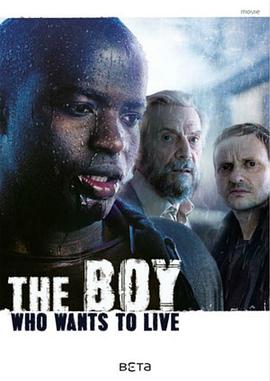 The Boy Who Wants to Live