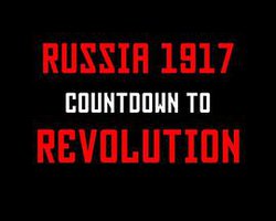 Russia 1917: Countdown To Revolution