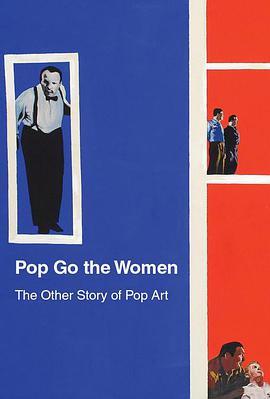 Pop Go the Women: The Other Story of Pop Art