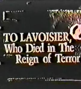 To Lavoisier, Who Died in the Reign of Terror