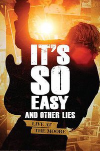 It’s So Easy and Other Lies