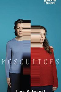 National Theatre Live: Mosquitoes