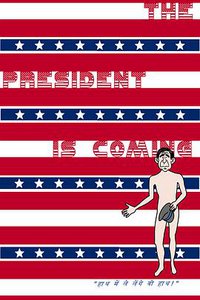 The President Is Coming