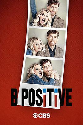B Positive (移植正能量-英美剧第一季通过"第几季"自动生成 第二季)