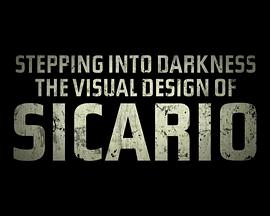Stepping Into Darkness: The Visual Design of Sicario