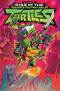 Rise of the Teenage Mutant Ninja Turtles