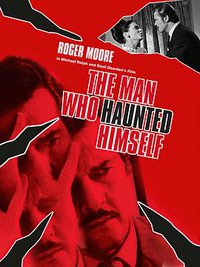 The Man Who Haunted Himself