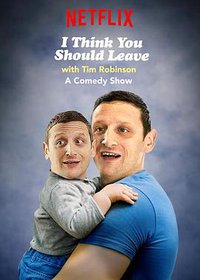 I Think You Should Leave with Tim Robinson (I Think You Should Leave With Tim Robinson)