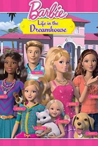Barbie: Life in the Dreamhouse (Barbie: Life In the Dreamhouse)