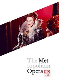 "The Metropolitan Opera HD Live" Donizetti's Roberto Devereux