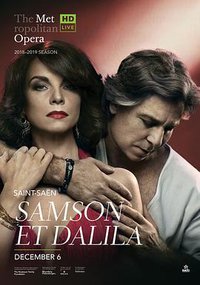 "The Metropolitan Opera HD Live" Saint-Saëns: Samson et Dalila