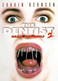 The Dentist II