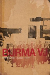 Burma VJ – Berichte aus einem verschlossenen Land