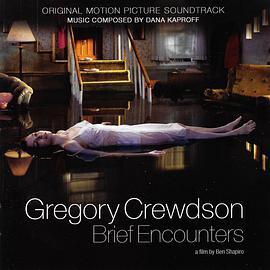 Gregory Crewdson: Brief Encounters