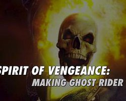 Spirit of Vengeance: The Making of 'Ghost Rider'