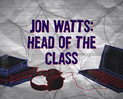 Spider-Man: Homecoming, Jon Watts, Head of the Class