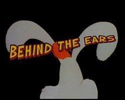 Behind the Ears: The True Story of Roger Rabbit