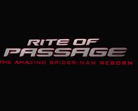 Rite of Passage: The Amazing Spider-Man Reborn