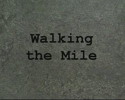 Walking the Mile