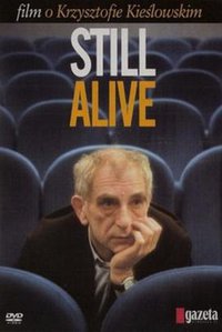 Still Alive: Film o Krzysztofie Kieslowskim
