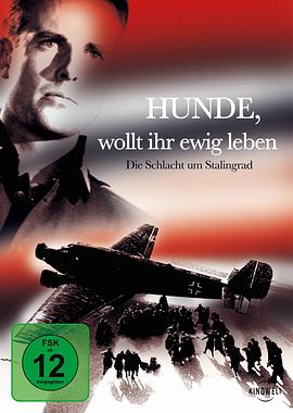 Stalingrad: Dogs, Do You Want to Live Forever?