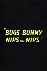 Bugs Bunny Nips the Nips