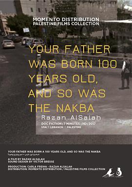 Your Father Was Born A 100 Years Old, And So Was The Nakba