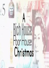 Rich House, Poor House