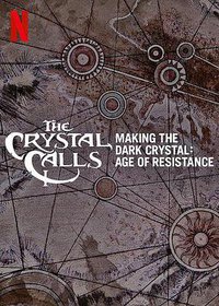 The Crystal Calls - Making the Dark Crystal: Age of Resistance