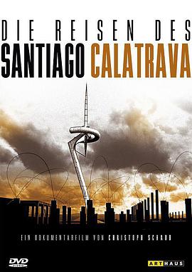 Die Reisen des Santiago Calatrava