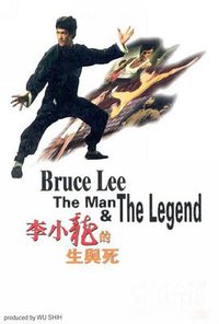 Bruce Lee: The Man and the Legend