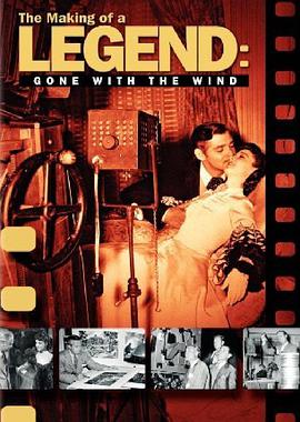 The Making of a Legend: Gone with the Wind
