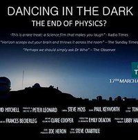 Horizon: Dancing in the Dark - The End of Physics?