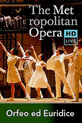 The Metropolitan Opera HD Live: Season 3, Episode 7 Gluck: Orfeo ed Euridice