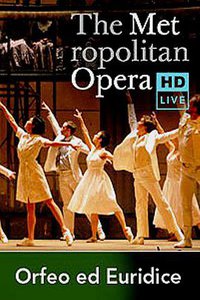 The Metropolitan Opera HD Live: Season 3, Episode 7 Gluck: Orfeo ed Euridice