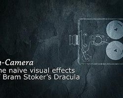 In Camera: The Naïve Visual Effects of 'Bram Stoker's Dracula'