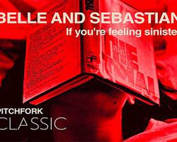 Belle and Sebastian: If You're Feeling Sinister