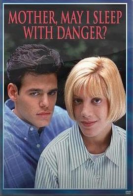 Mother, May I Sleep with Danger?