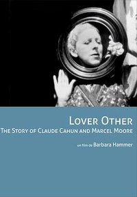 Lover Other: The Story of Claude Cahun and Marcel Moore