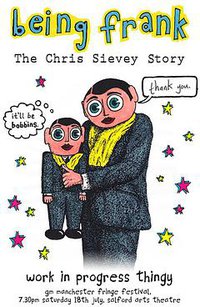 Being Frank: The Chris Sievey Story