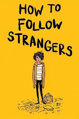 How to Follow Strangers