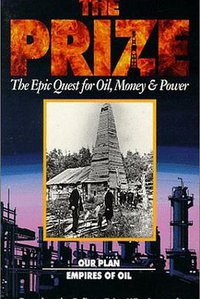 The Prize: The Epic Quest for Oil, Money and Power