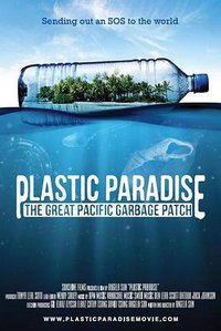 Plastic Paradise: The Great Pacific Garbage Patch