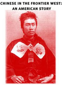 Chinese in the Frontier West: An American Story