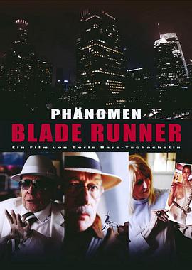 The Blade Runner Phenomenon