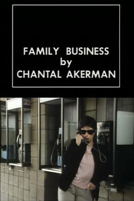 Family Business: Chantal Akerman Speaks About Film
