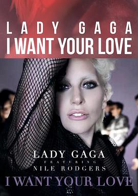 Lady Gaga: I Want Your Love