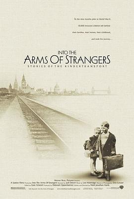 Into the Arms of Strangers: Stories of the Kindertransport