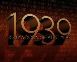 1939: Hollywood's Greatest Year