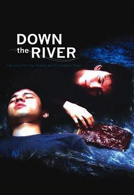 Down the River